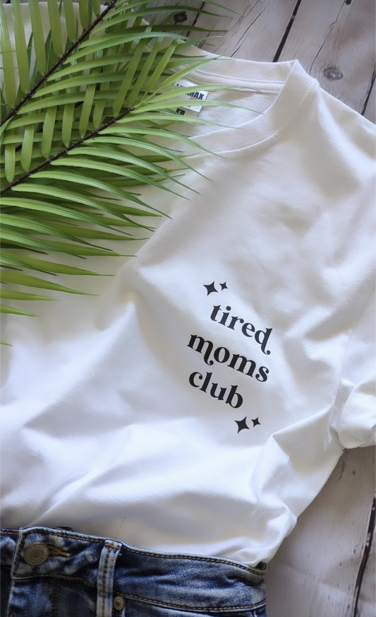 Tired Moms Club